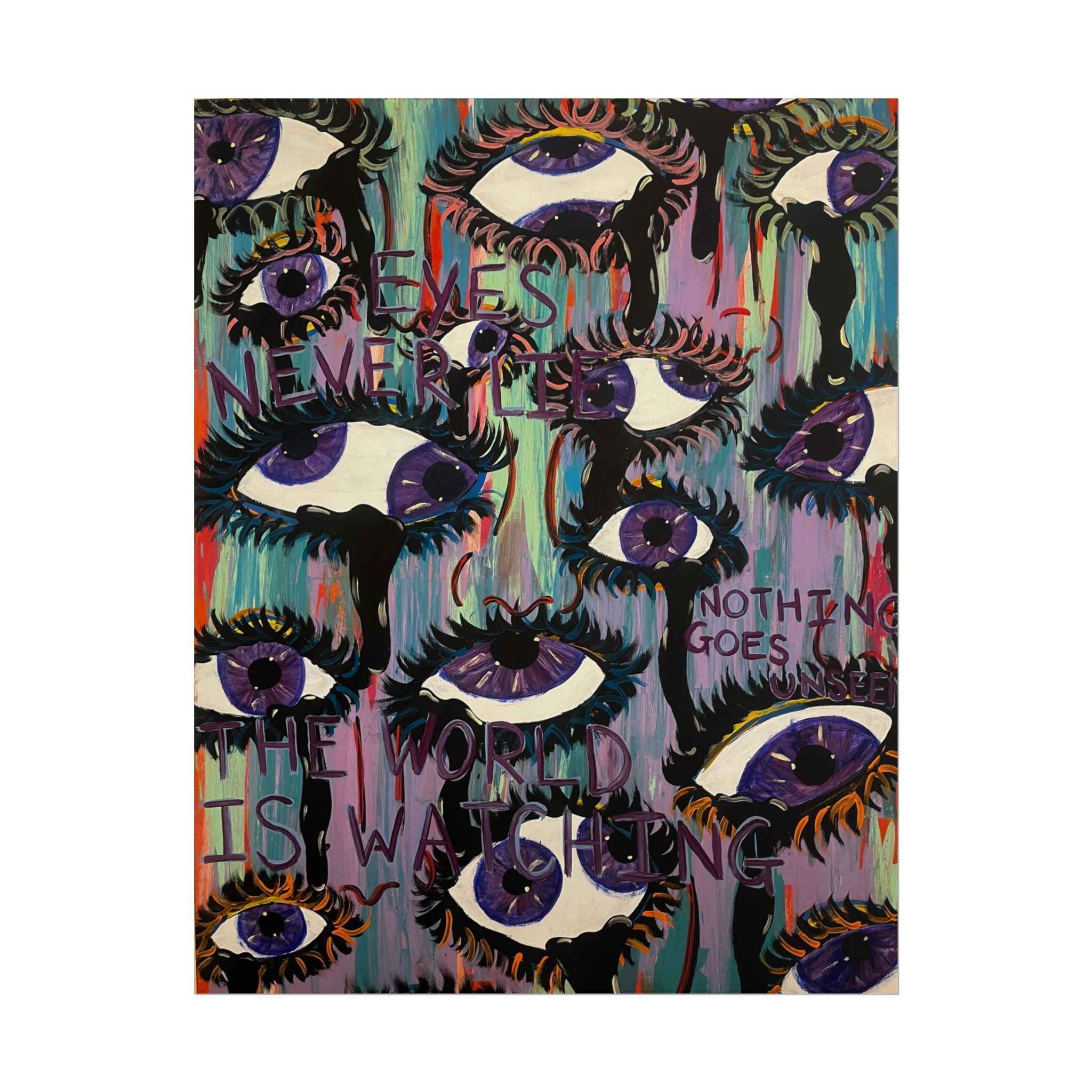 Nothing Goes Unseen Print