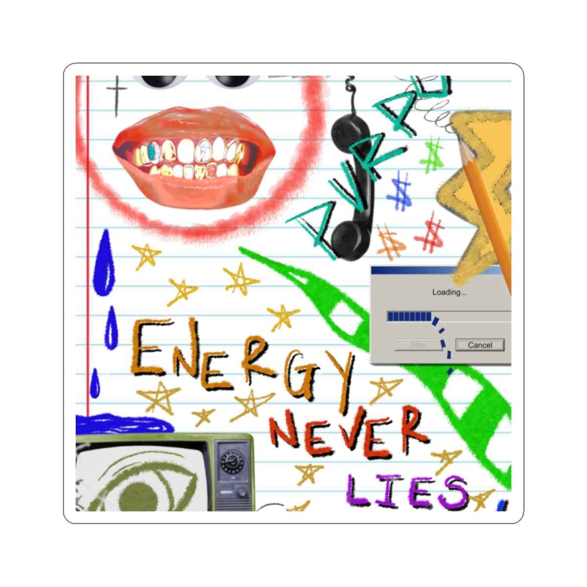 Energy Never Lies Sticker