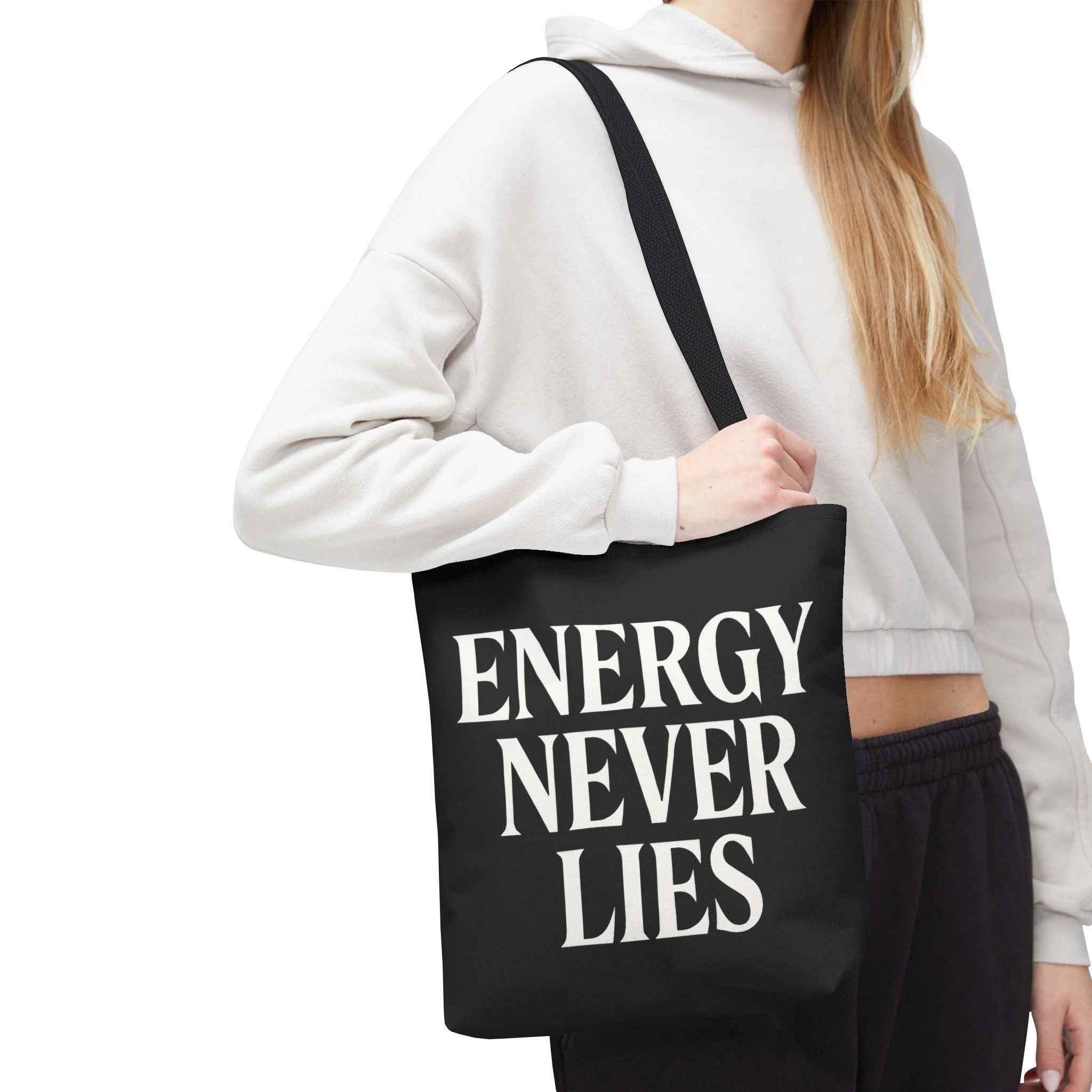 Energy Never Lies Tote